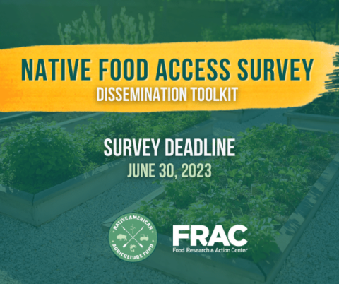 Native Food Access Survey - Native American Agriculture Fund