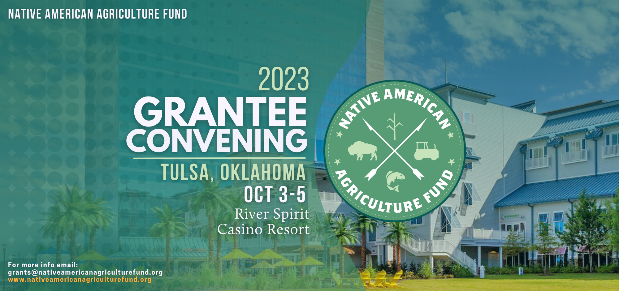 Native American Agriculture Fund 2023 Grantee Convening will occur in Tulsa, Oklahoma, October 3rd-5th. 