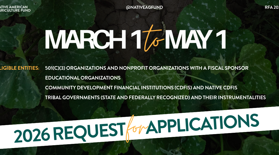 Native American Agriculture Fund Opens 2026 Request for Applications, Launching 8th Funding Cycle